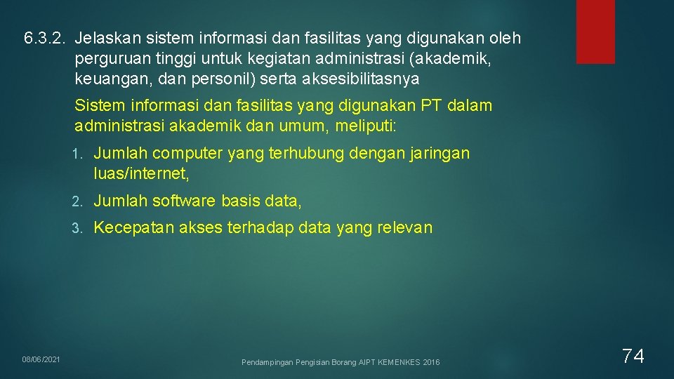 6. 3. 2. Jelaskan sistem informasi dan fasilitas yang digunakan oleh perguruan tinggi untuk 6. 3. 2. Jelaskan sistem informasi dan fasilitas yang digunakan oleh perguruan tinggi untuk
