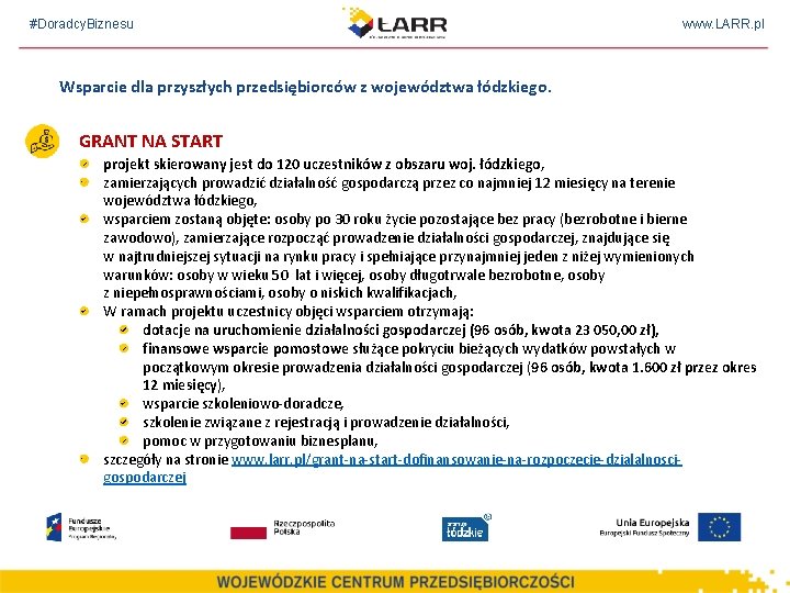 #Doradcy. Biznesu www. LARR. pl Wsparcie dla przyszłych przedsiębiorców z województwa łódzkiego. GRANT NA