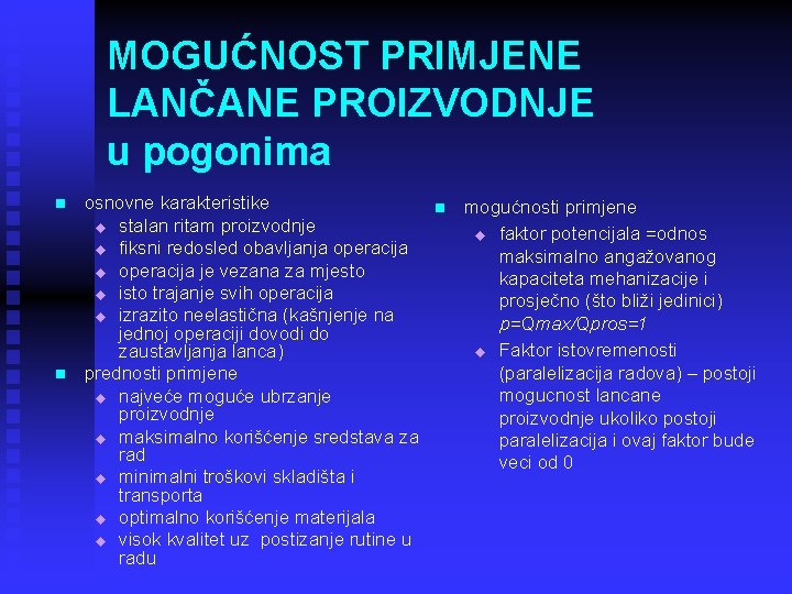 MOGUĆNOST PRIMJENE LANČANE PROIZVODNJE u pogonima n n osnovne karakteristike u stalan ritam proizvodnje