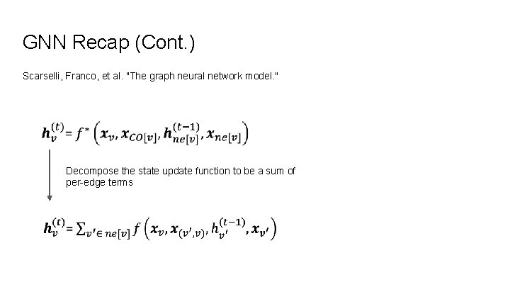 GNN Recap (Cont. ) Scarselli, Franco, et al. "The graph neural network model. "