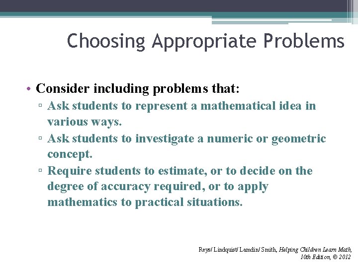 Choosing Appropriate Problems • Consider including problems that: ▫ Ask students to represent a Choosing Appropriate Problems • Consider including problems that: ▫ Ask students to represent a
