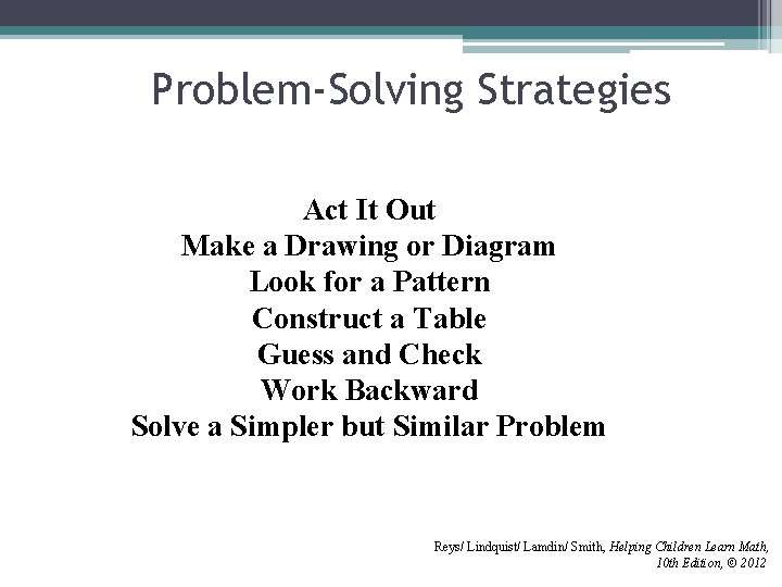 Problem-Solving Strategies Act It Out Make a Drawing or Diagram Look for a Pattern Problem-Solving Strategies Act It Out Make a Drawing or Diagram Look for a Pattern