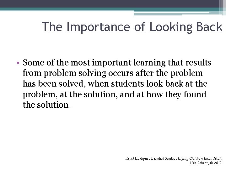 The Importance of Looking Back • Some of the most important learning that results The Importance of Looking Back • Some of the most important learning that results