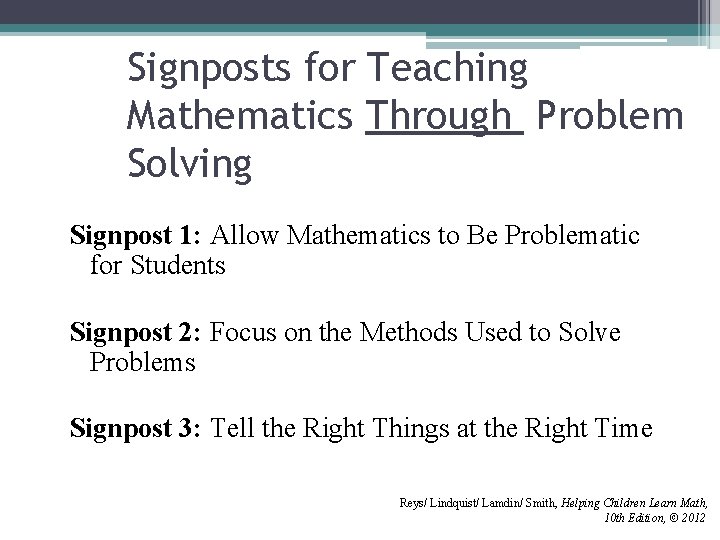Signposts for Teaching Mathematics Through Problem Solving Signpost 1: Allow Mathematics to Be Problematic Signposts for Teaching Mathematics Through Problem Solving Signpost 1: Allow Mathematics to Be Problematic