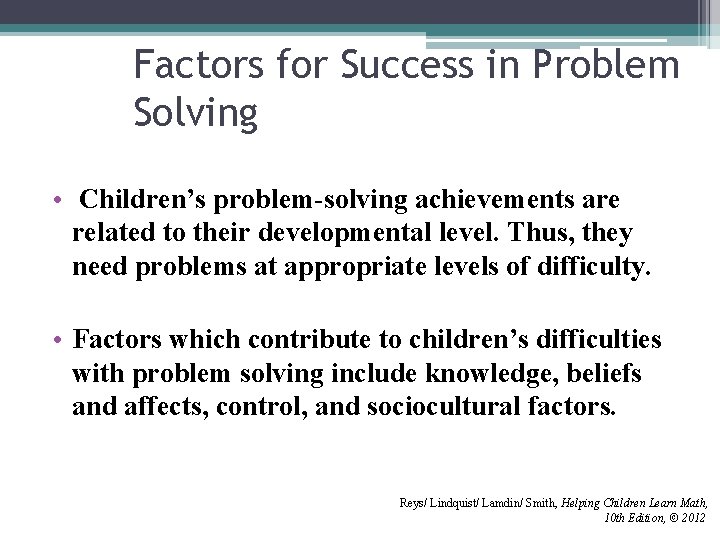 Factors for Success in Problem Solving • Children’s problem-solving achievements are related to their Factors for Success in Problem Solving • Children’s problem-solving achievements are related to their