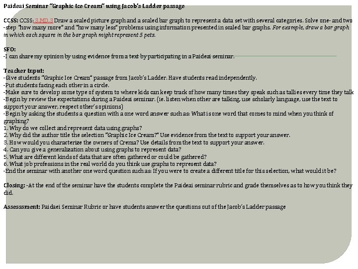 Paideai Seminar “Graphic Ice Cream” using Jacob’s Ladder passage CCSS: 3. MD. 3 Draw