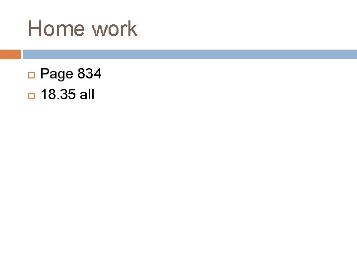 Home work Page 834 18. 35 all 