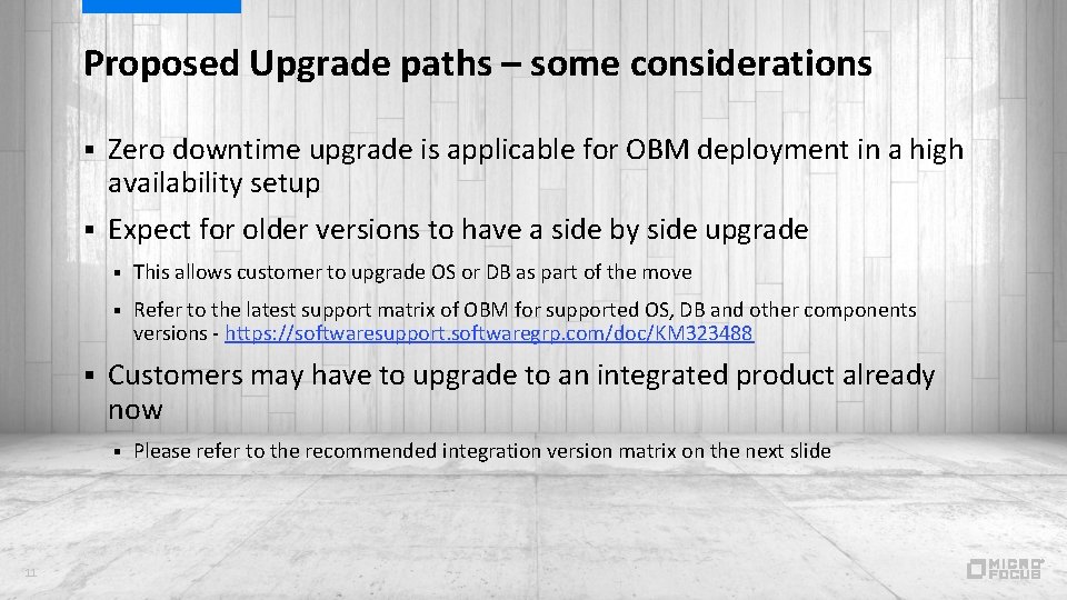 Proposed Upgrade paths – some considerations § Zero downtime upgrade is applicable for OBM