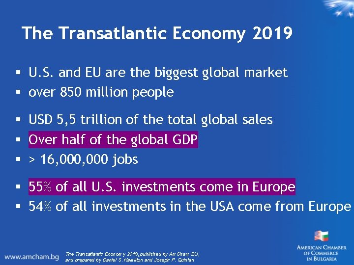 The Transatlantic Economy 2019 § U. S. and EU are the biggest global market