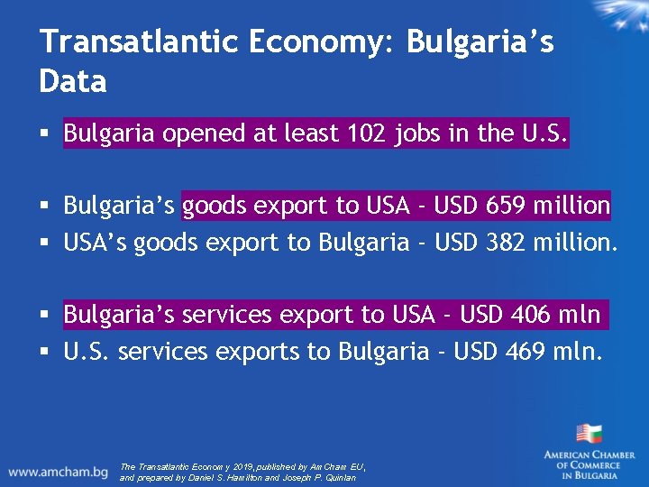 Transatlantic Economy: Bulgaria’s Data § Bulgaria opened at least 102 jobs in the U.
