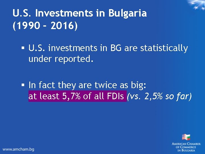 U. S. Investments in Bulgaria (1990 – 2016) § U. S. investments in BG