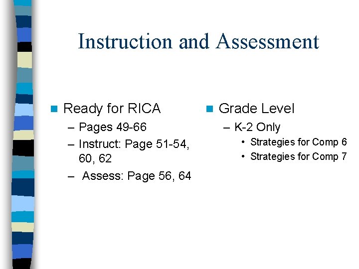 Instruction and Assessment n Ready for RICA – Pages 49 -66 – Instruct: Page