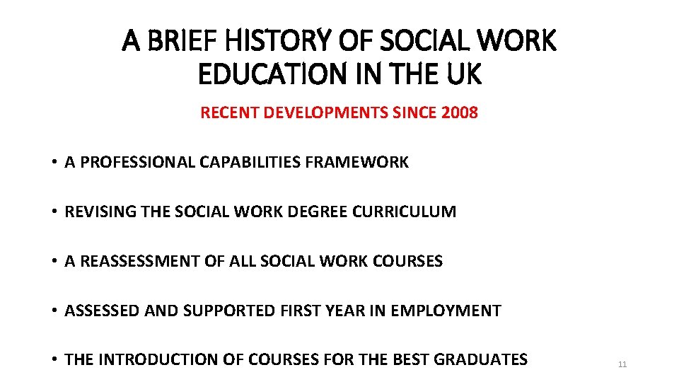 A BRIEF HISTORY OF SOCIAL WORK EDUCATION IN
