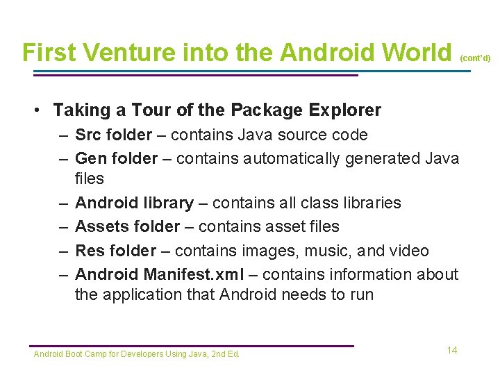 First Venture into the Android World • Taking a Tour of the Package Explorer