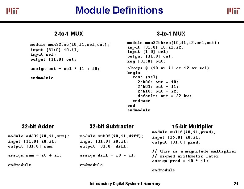 Module Definitions 3 -to-1 MUX 2 -to-1 MUX module mux 32 two(i 0, i