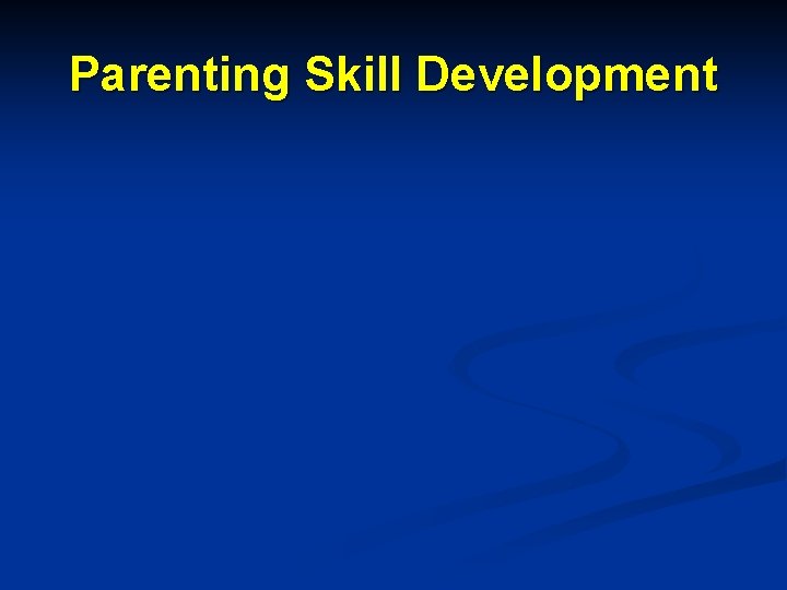 Parenting Skill Development 