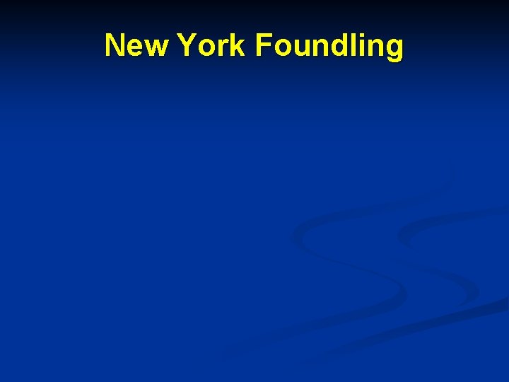 New York Foundling 