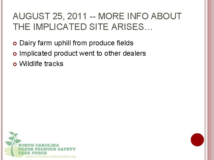 AUGUST 25, 2011 -- MORE INFO ABOUT THE IMPLICATED SITE ARISES… Dairy farm uphill