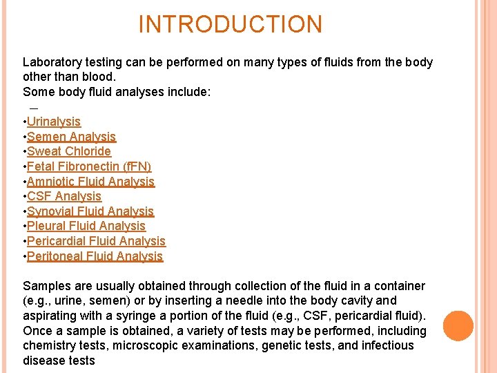 INTRODUCTION Laboratory testing can be performed on many types of fluids from the body