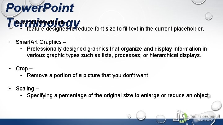 Power. Point • Auto. Fit Power. Point – Terminology • feature designed to reduce
