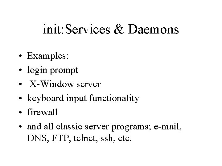 The Linux Kernel About 6 million lines of