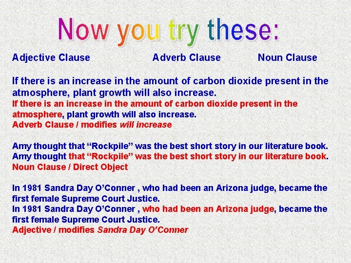 Adjective Clause Adverb Clause Noun Clause If there is an increase in the amount