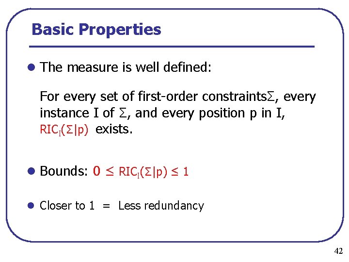 Basic Properties l The measure is well defined: For every set of first order