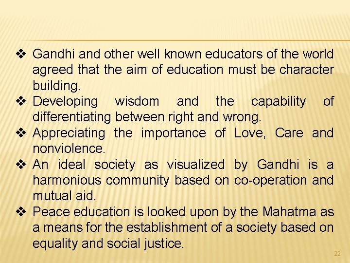v Gandhi and other well known educators of the world agreed that the aim
