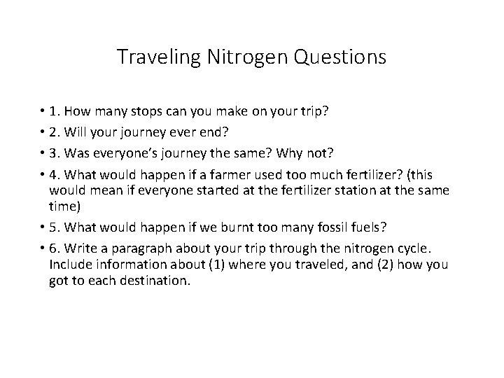 Traveling Nitrogen Questions • 1. How many stops can you make on your trip?