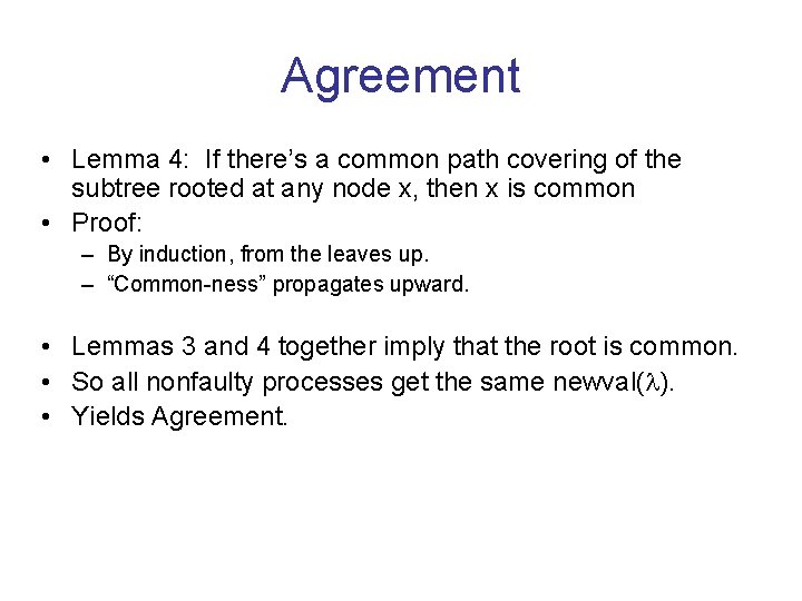 Agreement • Lemma 4: If there’s a common path covering of the subtree rooted