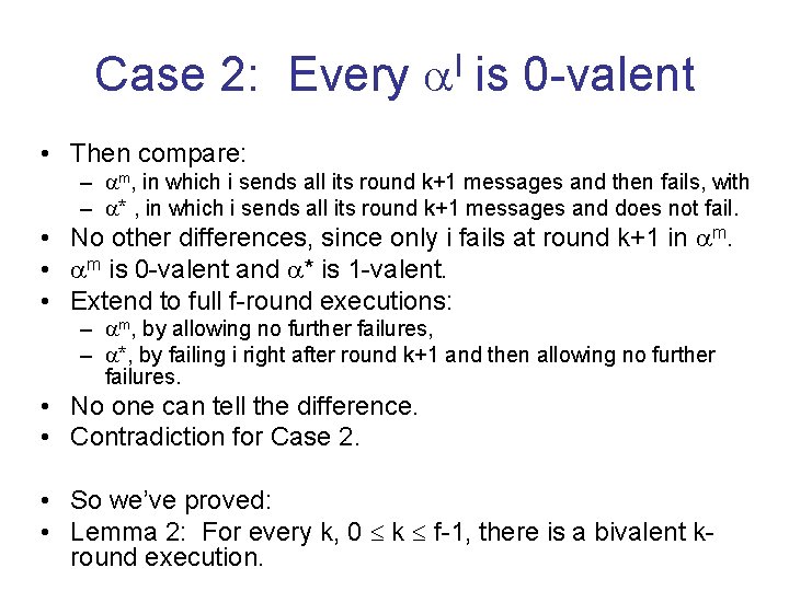 Case 2: Every l is 0 -valent • Then compare: – m, in which