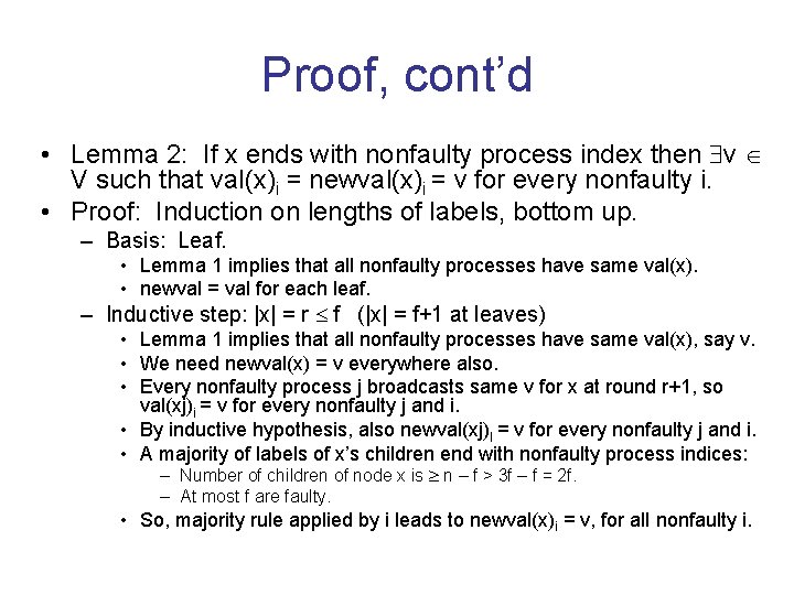 Proof, cont’d • Lemma 2: If x ends with nonfaulty process index then v