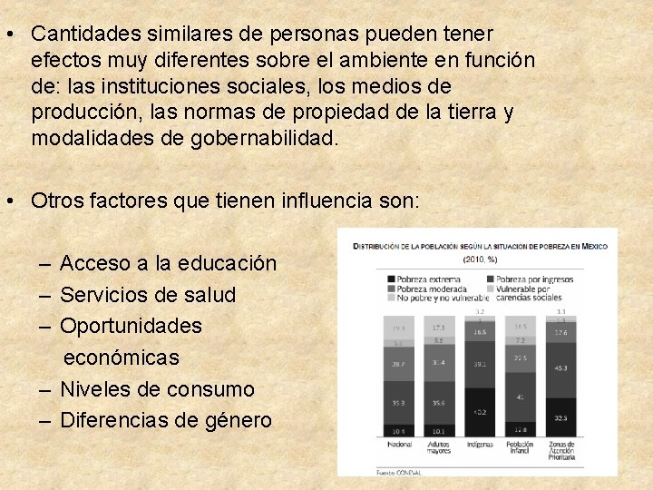  • Cantidades similares de personas pueden tener efectos muy diferentes sobre el ambiente