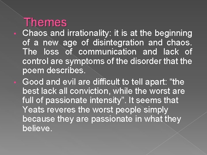 Themes Chaos and irrationality: it is at the beginning of a new age of