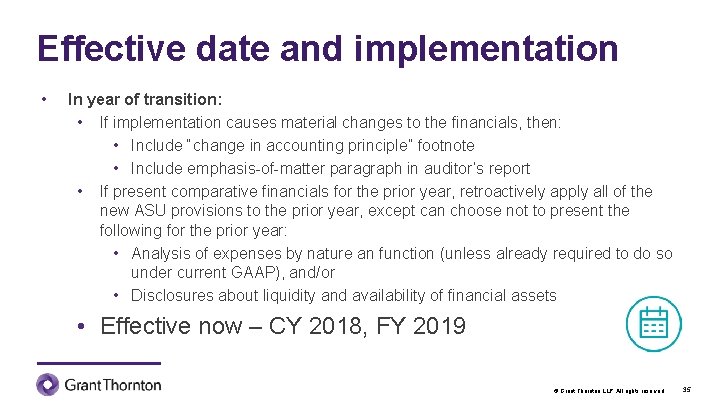 Effective date and implementation • In year of transition: • If implementation causes material