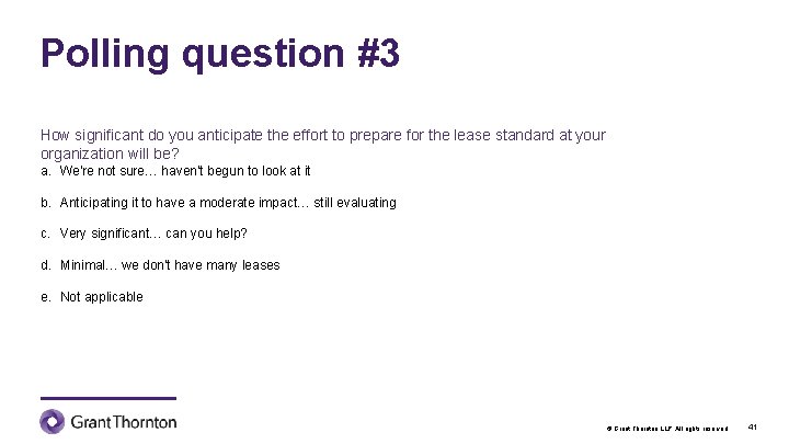Polling question #3 How significant do you anticipate the effort to prepare for the