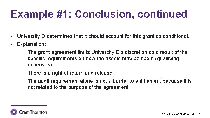 Example #1: Conclusion, continued • University D determines that it should account for this