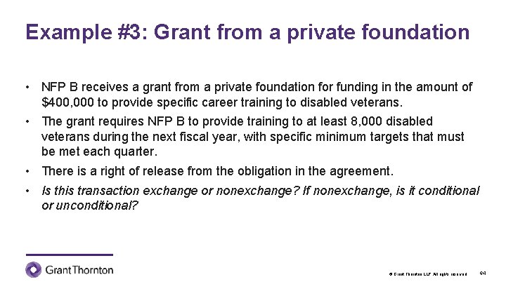 Example #3: Grant from a private foundation • NFP B receives a grant from