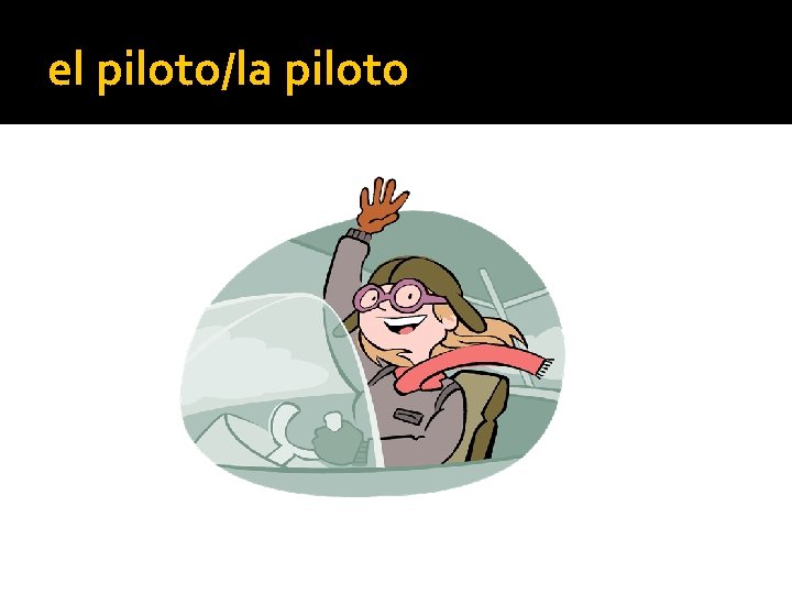 el piloto/la piloto 