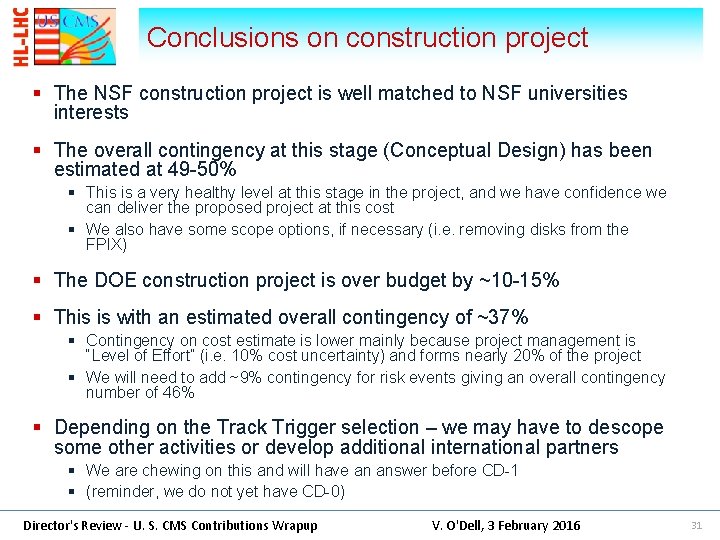 Conclusions on construction project § The NSF construction project is well matched to NSF