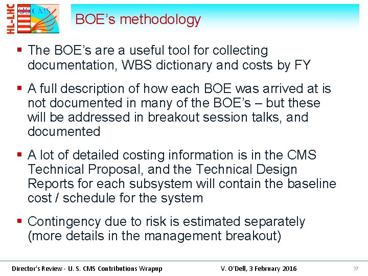BOE’s methodology § The BOE’s are a useful tool for collecting documentation, WBS dictionary