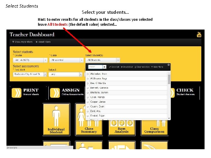 Select Students Select your students… Hint: to enter results for all students in the