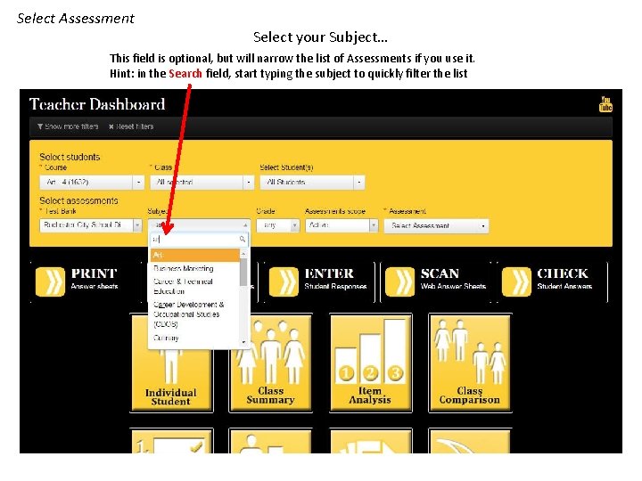 Select Assessment Select your Subject… This field is optional, but will narrow the list