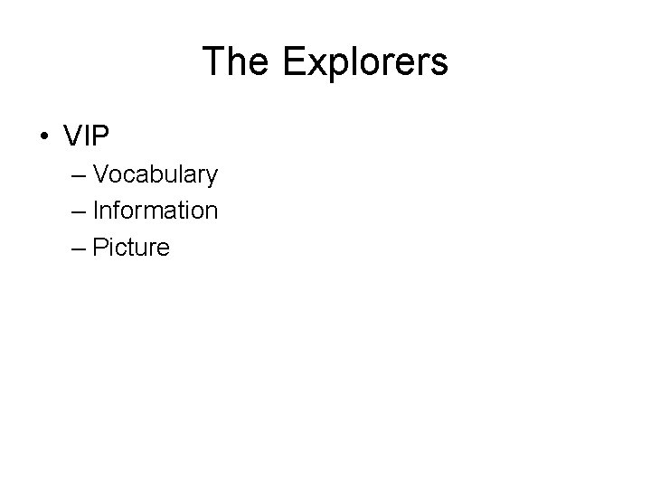 The Explorers • VIP – Vocabulary – Information – Picture 