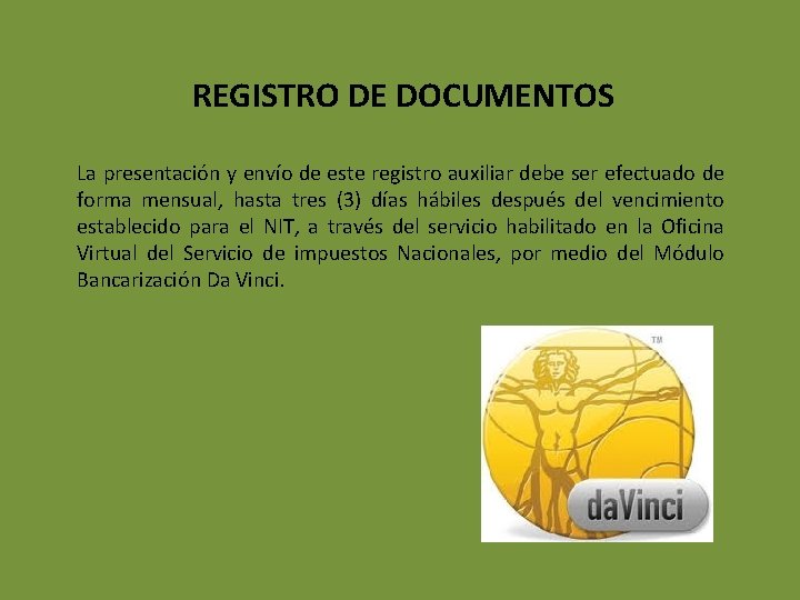 REGISTRO DE DOCUMENTOS La presentación y envío de este registro auxiliar debe ser efectuado