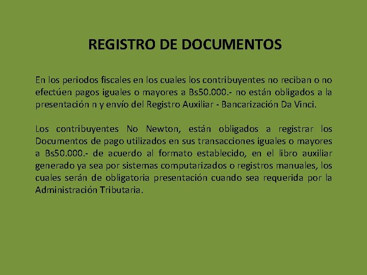 REGISTRO DE DOCUMENTOS En los periodos fiscales en los cuales los contribuyentes no reciban