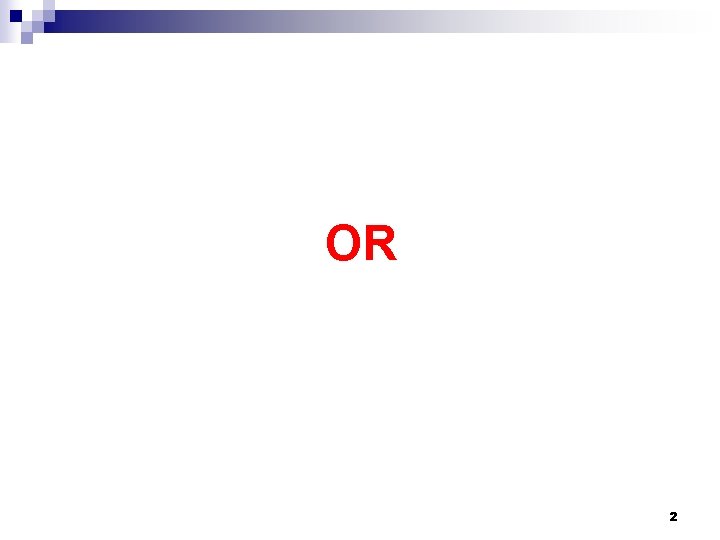 OR 2 
