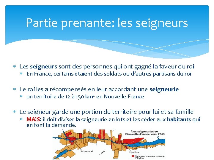 Partie prenante: les seigneurs Les seigneurs sont des personnes qui ont gagné la faveur