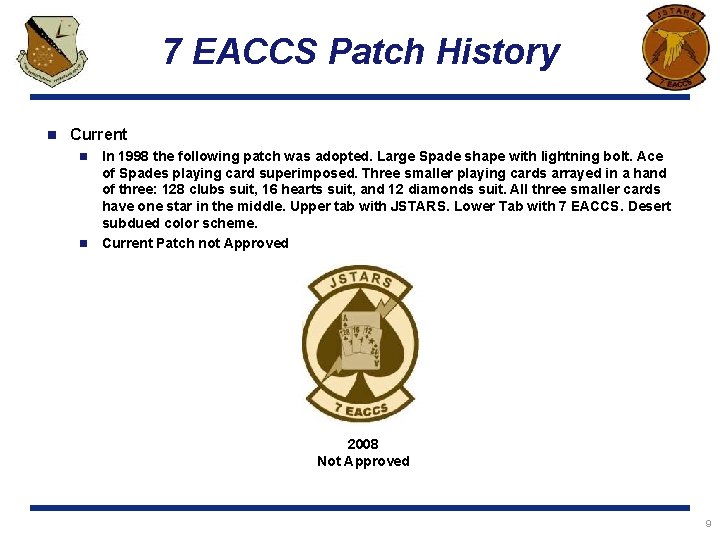 7 EACCS Patch History n Current In 1998 the following patch was adopted. Large