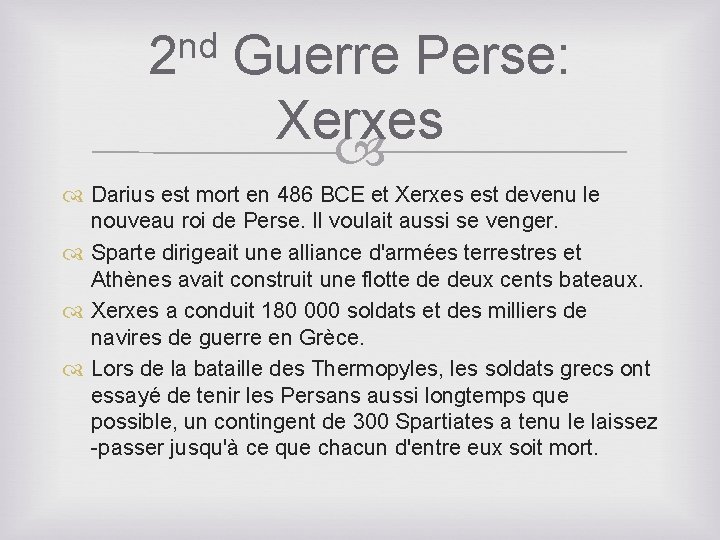 nd 2 Guerre Perse: Xerxes Darius est mort en 486 BCE et Xerxes est